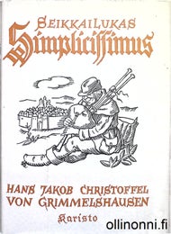 Seikkailukas Simplicissimus 1-2 ; Hans Jakob Christoffel von Grimmelshausen