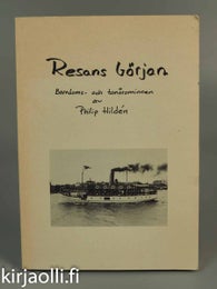 Resans b&ouml;rjan - Philip Hild&eacute;n
