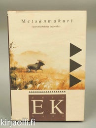 Mets&auml;nmakuri - Unto Ek