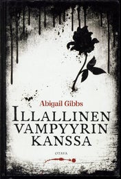 ILLALLINEN VAMPYYRIN KANSSA - Abigail Gibbs