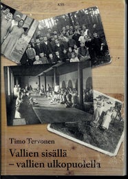 Vallien sis&auml;ll&auml; - vallien ulkopuolella ; Timo Tervonen