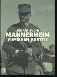 Mannerheim - Viimeinen kortti?