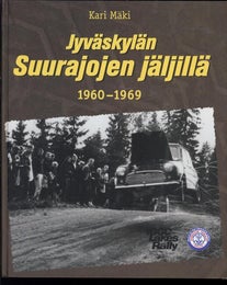 Jyv&auml;skyl&auml;n Suurajojen j&auml;ljill&auml; 1960-1969 ; Kari M&auml;ki