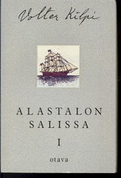 Alastalon salissa I-II ; Volter Kilpi