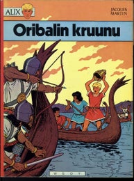 Oribalin kruunu ; Alix seikkailee 5 - Jacques Martin