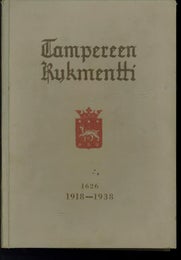 Tampereen rykmentti 1918-1938 ; 20-vuotisjulkaisu