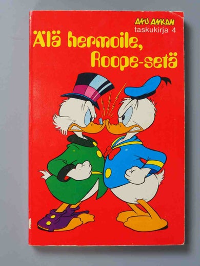 Aku Ankan taskukirja nro 4 - &Auml;l&auml; hermoile Roope-set&auml;
