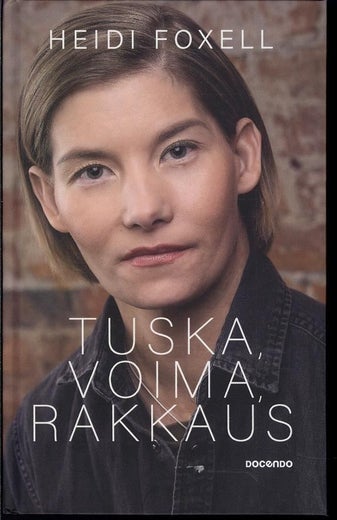 Tuska, voima, rakkaus - Heidi Foxell