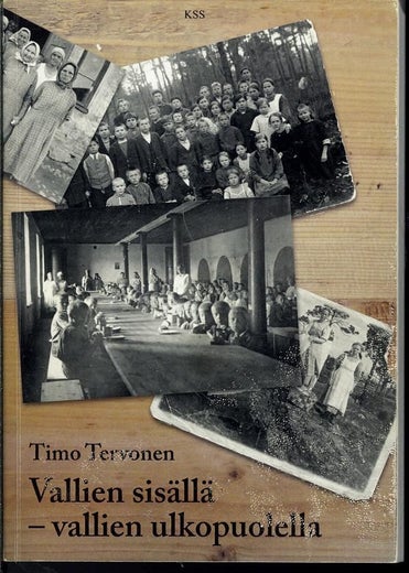 Vallien sis&auml;ll&auml; - vallien ulkopuolella ; Timo Tervonen