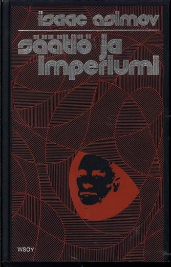 S&auml;&auml;ti&ouml; ja imperiumi - Isaac Asimov
