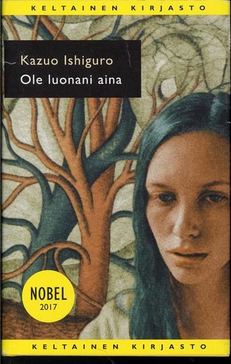 Ole luonani aina - Kazuo Ishiguro