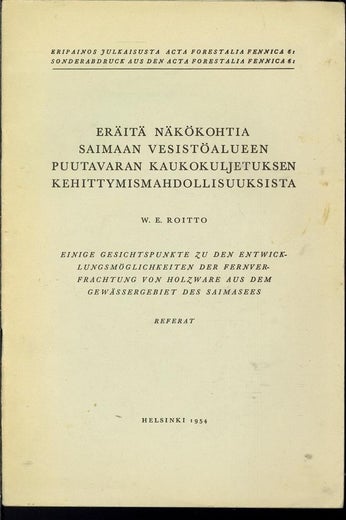 ER&Auml;IT&Auml; N&Auml;K&Ouml;KOHT&Iota;&Alpha; SAIMAAN VESIST&Ouml;ALUEEN PUUTAVARAN KAUKOKULJETUKSEN KEHITTYMISMAHDOLLISUUKSISTA -  W. E. RO&Iota;&Tau;&Tau;&Omicron;