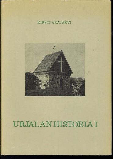Urjalan historia I-II ; Kirsti Araj&auml;rvi
