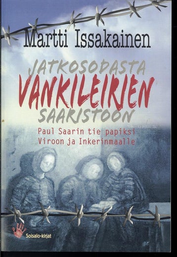 Jatkosodasta vankileirien saaristoon - Martti Issakainen