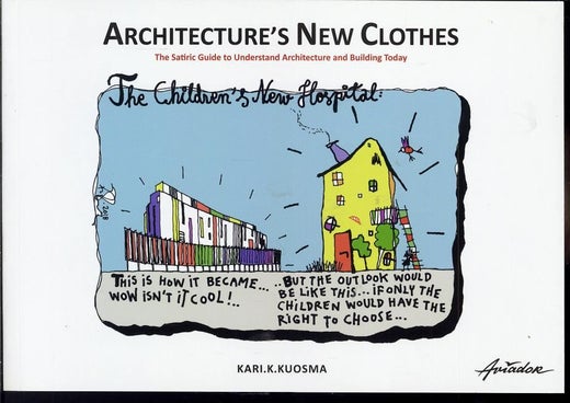 ARCHITECTURE'S NEW CLOTHES - Kari K. Kuosma