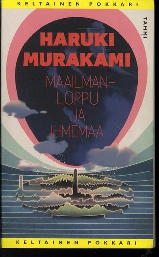 Maailmanloppu ja ihmemaa - Haruki Murakami