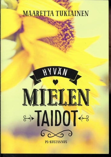 Hyv&auml;n mielen taidot - Maaretta Tukiainen