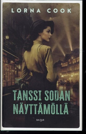 Tanssi sodan n&auml;ytt&auml;m&ouml;ll&auml; - Lorna Cook