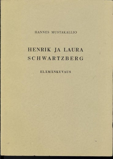 HENRIK JA LAURA SCHWARTZBERG - HANNES MUSTAKALLIO