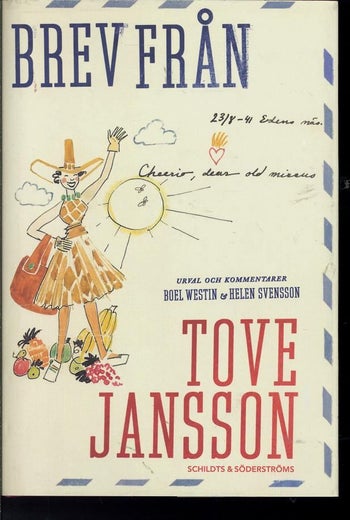 Brev fr&aring;n Tove Jansson - Boel Westin, Helen Svensson