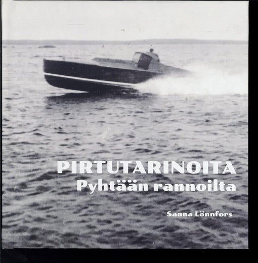 Pirtutarinoita Pyht&auml;&auml;n rannoilta - Sanna L&ouml;nnfors