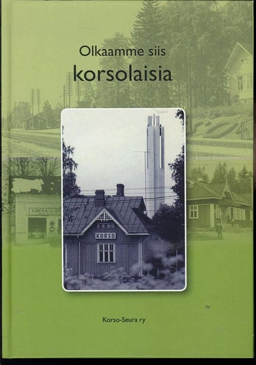 Olkaamme siis korsolaisia - Merja Autio