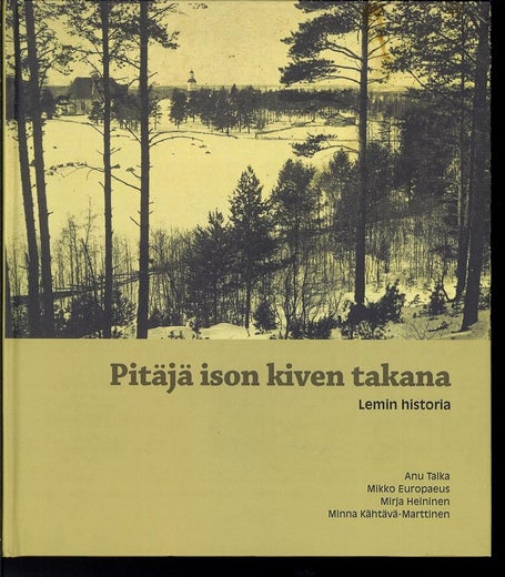 Pit&auml;j&auml; ison kiven takana - Lemin historia