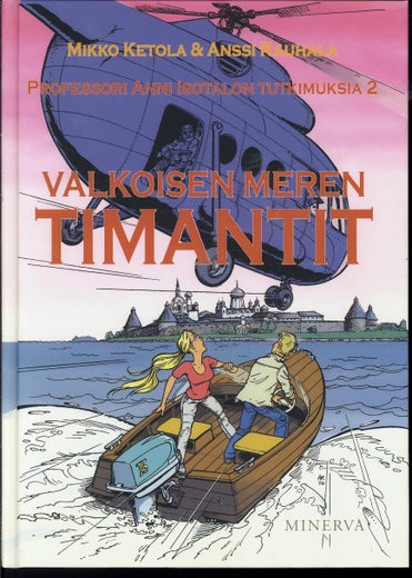 Valkoisen meren timantit - Mikko Ketola, Anssi Rauhala