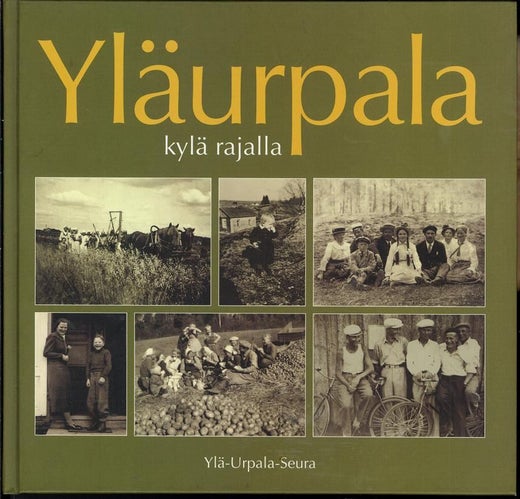 Yl&auml;urpala, kyl&auml; rajalla - Siru Ahopelto