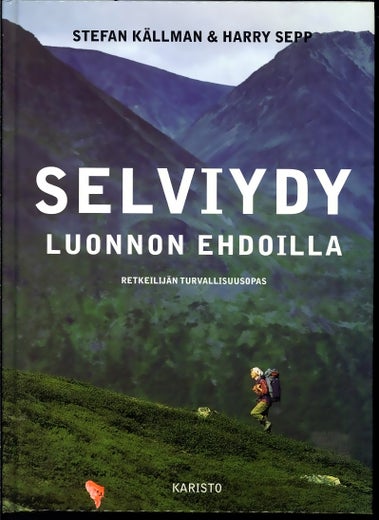 Selviydy luonnon ehdoilla - Stefan K&auml;llman, Harry Sepp